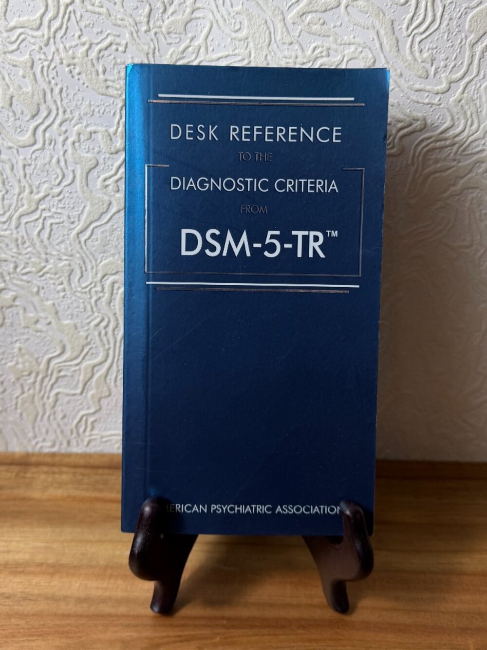 Desk Reference to the Diagnostic Criteria from Dsm-5-TR by American Psychiatric